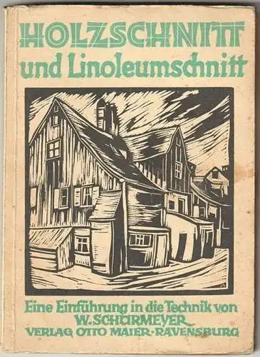 Der Holzschnitt und der Linoleumschnitt. Eine Einführung in seine Technik für Kü