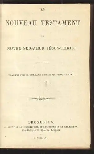 Le nouveau testament de notre seigneur Jésus-Christ traduit sur la vulgata par l