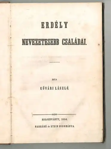 Erdély nevezetesebb családai. KÖVÁRI, László.