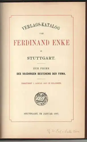 Verlags-Katalog von Ferdinand Enke in Stuttgart. Zur Feier des 50jährigen Besteh