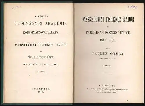 Wesselényi Ferencz Nádor es tarsainak összeeküvese. 1664-1671. PAULER, Gyula.