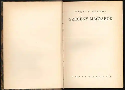 Szegény Magyarok. (Armes Ungarn). TAKÁTS, Sándor.