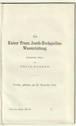 Die Kaiser Franz Josefs-Hochquellen-Wasserleitung. Geologische Skizze. Vortrag,