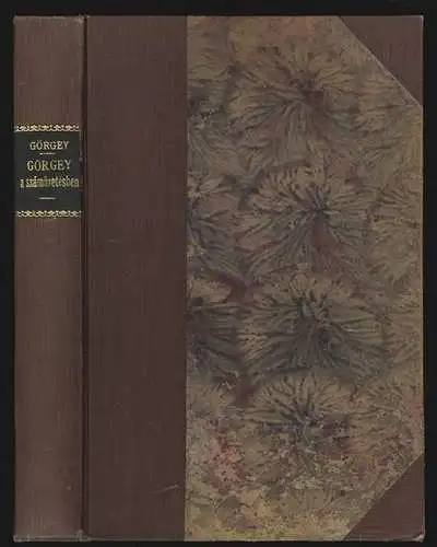 Görgey Arthur a számüzetésben 1849-1867. GÖRGEY, Istvan.