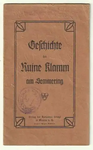 Geschichte der Ruine Klamm am Semmering.