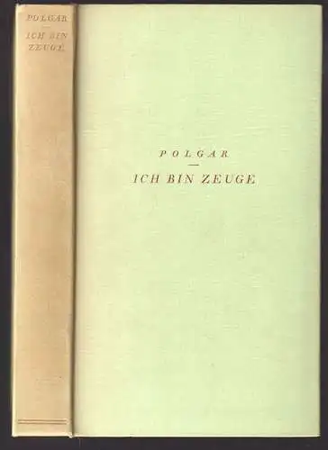 Ich bin Zeuge. POLGAR, Alfred.