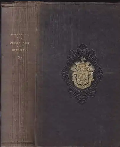 Die Philosophie der Griechen in ihrer geschichtlichen Entwicklung. ZELLER, Eduar