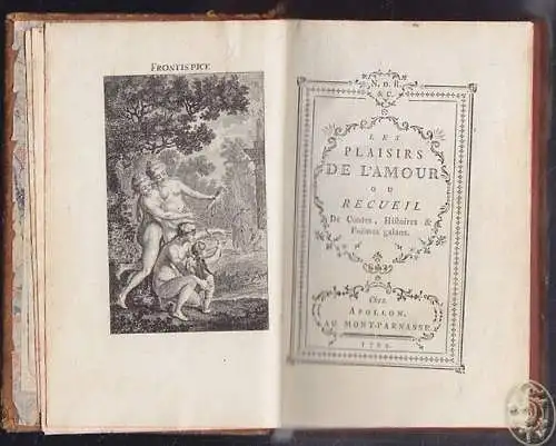 Les plaisirs de l`amour ou recueil de contes, histoires & poèmes galans.