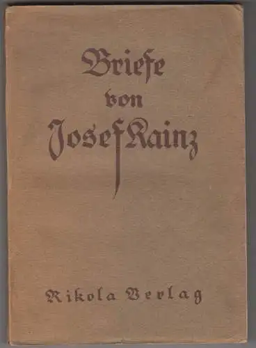 Briefe von Josef Kainz. Mit einem Vorwort. BAHR, Hermann (Vorwort).