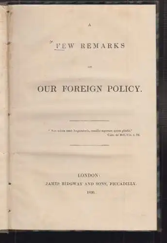 A few remarks on our foreign policy. [Bound with:] Supplementary remarks on our