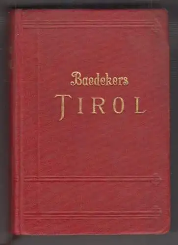 Tirol, Vorarlberg, Etschland, westliches Salzburg und Kärnten. BAEDEKER, Karl.