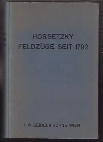 Kriegsgeschichtliche Übersicht der wichtigsten Feldzüge seit 1792. HORSETZKY, Ad