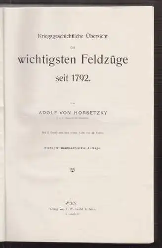 Kriegsgeschichtliche Übersicht der wichtigsten Feldzüge seit 1792. HORSETZKY, Ad