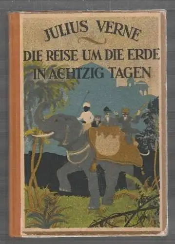 Die Reise um die Erde in achtzig Tagen. Hrsg. v. Karl Linke. VERNE, Jules.