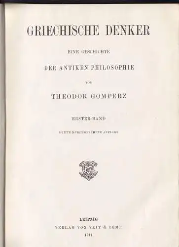 Griechische Denker. Eine Geschichte der antiken Philosophie. GOMPERZ, Theodor.