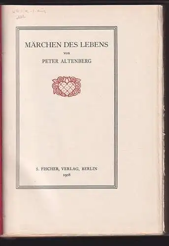 Märchen des Lebens. ALTENBERG, Peter [d. i. Richard Engländer]. 0622-16