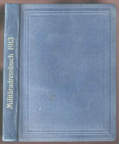 Militär-Adressbuch für Wien und Umgebung 1913. Zusammengestellt beim k. u. k. Pl