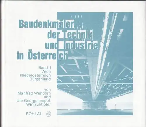 Baudenkmäler der Technik und Industrie in Österreich. Band 1: Wien, Niederösterr