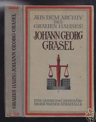 BARTSCH, Johann Georg Grasel und seine Kameraden. 1924