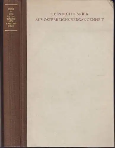 SRBIK, Aus Österreichs Vergangenheit. Von Prinz... 1949