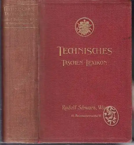 SCHWARZ, Technisches Taschenlexikon. Handbuch... 1900