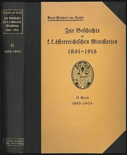 Zur Geschichte der k. k. österreichischen Ministerien 1861 - 1916. Nach den Erin