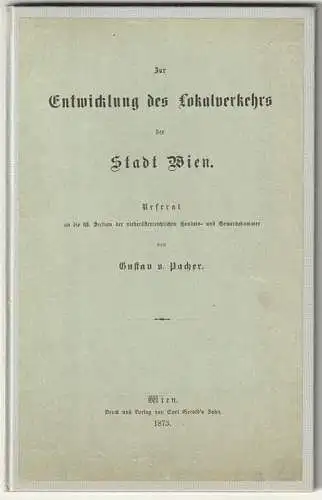 Zur Entwicklung des Lokalverkehrs der Stadt Wien. Referat an die III. Section de