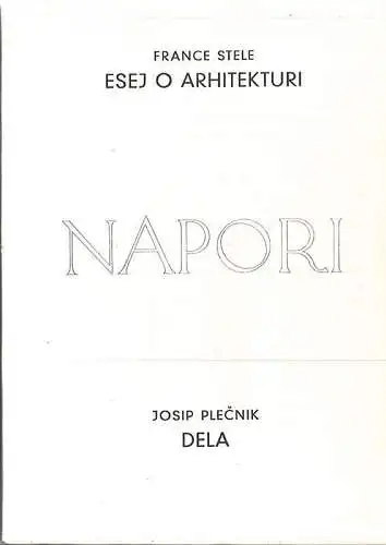 Napori. Esej o arhitekturi. Josip Plecnik. STELE, France. 0274-23