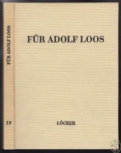 Für Adolf Loos. Festschrift zum 60. Geburtstag. [Und:] Adolf Loos. Zum 60. Gebur