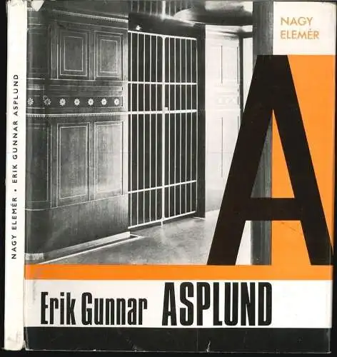 Erik Gunnar Asplund. NAGY, Elemér.