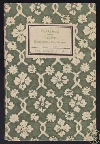 Aus der Erkenntnis des Ostens. Übers. v. Jakob Hegner. CLAUDEL, Paul