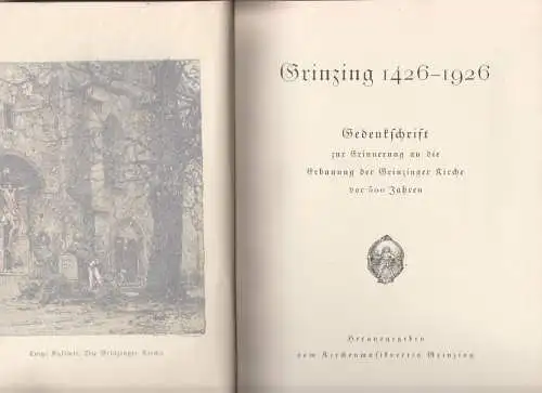 Grinzing 1426-1926. Gedenkschrift zur Erinnerung an die Erbauung der Grinzinger