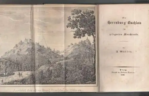 MÜLLER, Die Herrnburg Buchlau im gesegneten... 1837