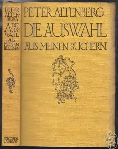 Die Auswahl aus meinen Büchern. ALTENBERG, Peter [d. i. Richard Engländer].