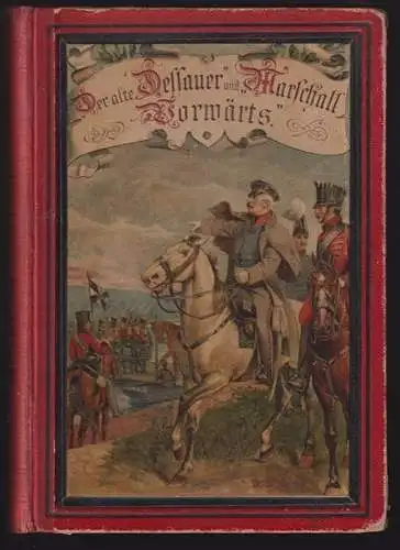 Der alte Dessauer. Marschall Vorwärts. Zwei geschichtliche Erzählungen. STREISSL
