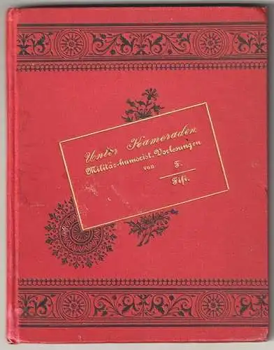 Unter Kameraden. Militär-humoristische Vorlesungen von F. Fifi FIFI, F.  0884-22