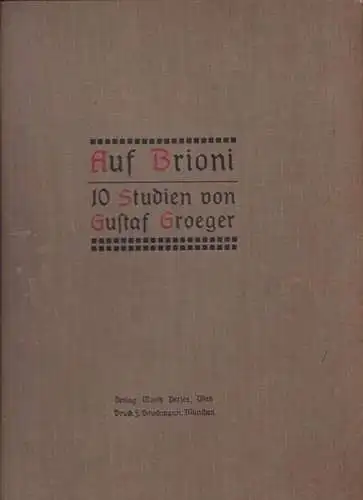 Auf Brioni. 10 Studien. GROEGER, Gustav.