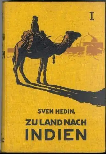 Zu Land nach Indien durch Persien, Seistan, Belutschistan. HEDIN, Sven.