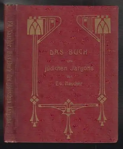 Das Buch des jüdischen Jargons nebst einem Anhang. Die Gauner-oder die "Kochemer