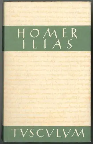 Ilias. Übertragen von Hans Rupé. Mit Urtext, Anhang und Registern. Griechisch -