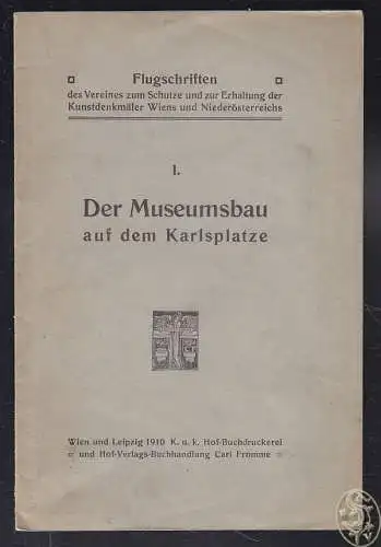 Der Museumsbau auf dem Karlsplatze. 1910