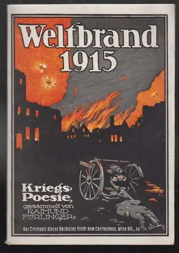 Weltbrand 1915. Kriegspoesie. FÜRLINGER, Raimund (Hrsg.).