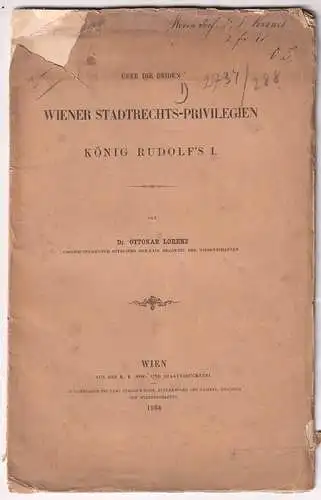 Über die beiden Wiener Stadtrechts-Privilegien König Rudolf`s I. LORENZ, Ottokar