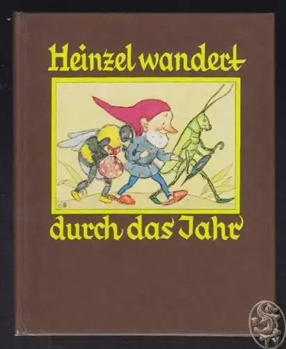 Heinzl wandert durch das Jahr. BOHATTA-MORPURGO, Ida.