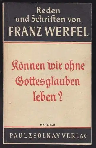 Können wir ohne Gottesglauben leben? Rede, gehalten in Wien am 5. März 1932. WER