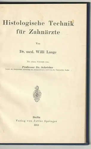 Histologische Technik für Zahnärzte. Mit einem Vorwort von Schröder. LANGE, Will