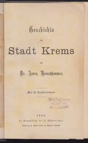 Geschichte der Stadt Krems. KERSCHBAUMER, Anton.