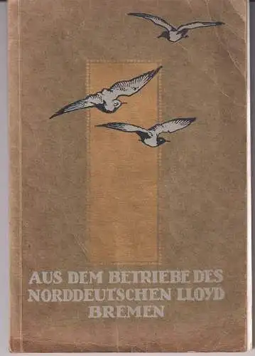 Die Entwicklung des Norddeutschen Lloyd Bremen.