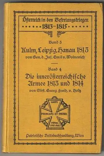 Kulm, Leipzig, Hanau 1813. Und: Die innerösterreichische Armee 1813 und 1814. WO