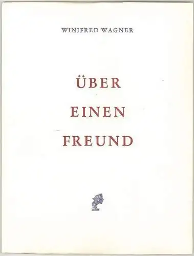 Über einen Freund. Zum 77. Geburtstag von Arno Breker am 19. Juli 1977. Herausge